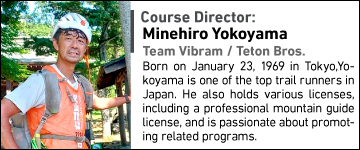 Minehiro Yokoyama THE NORTH FACE Athlete Born on January 23, 1969 in Tokyo, Yokoyama is one of the top trail runners in Japan. He also holds various licenses, including a professional mountain guide license, and is passionate about promoting related programs.